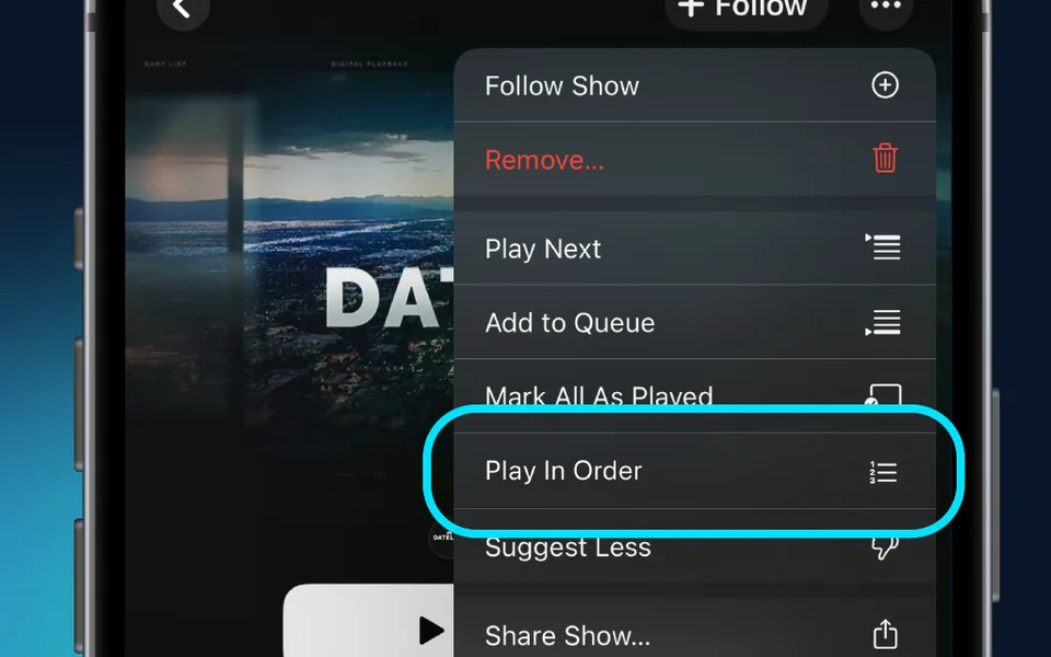 Podcast show menu with a new Play In Order option highlighted